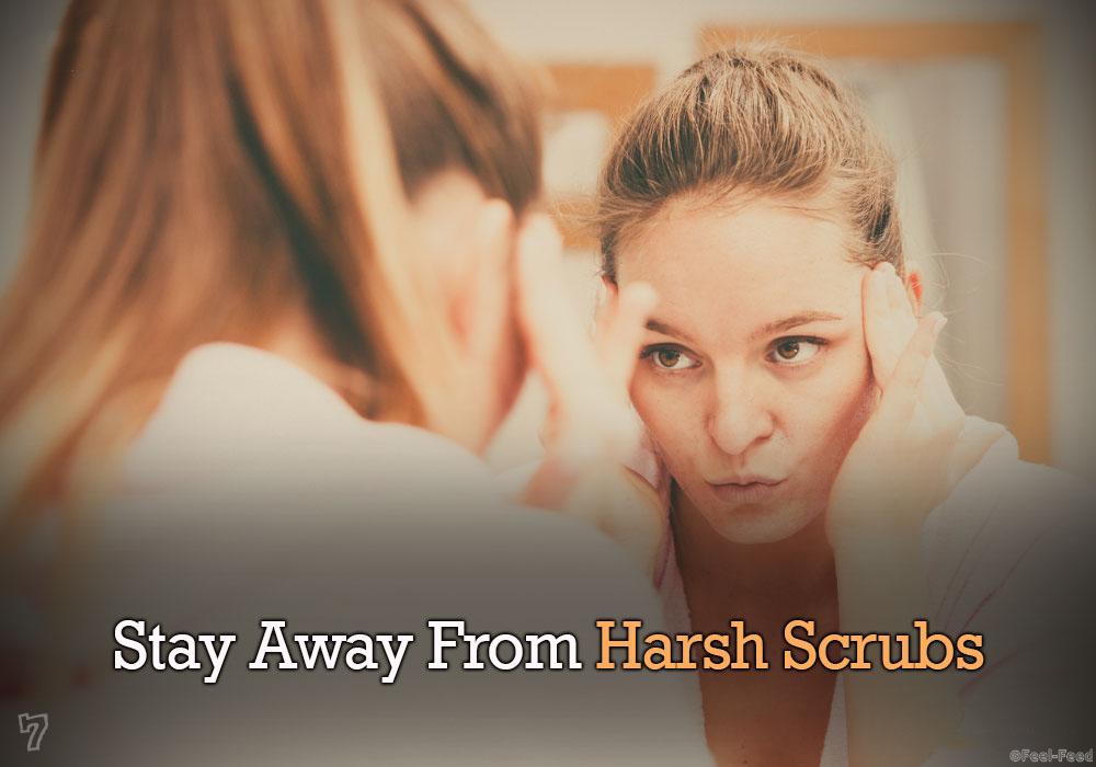 7-Stay-Away-From-Harsh-Scrubs